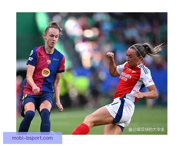 巴萨女足历史性夺得欧冠冠军 全员奋战书写辉煌新篇章